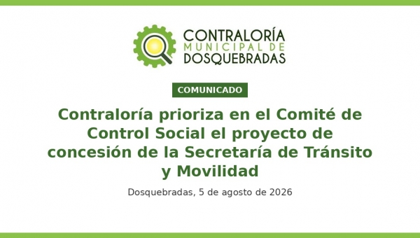 CONTRALORÍA DE DOSQUEBRADAS PRIORIZA EN EL COMITÉ DE CONTROL SOCIAL EL PROYECTO DE CONCESIÓN DE LA SECRETARÍA DE TRÁNSITO Y MOVILIDAD
